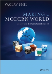 Making the Modern World : Materials and Dematerialization