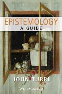 Epistemology : A Guide