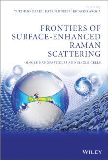 Frontiers of Surface-Enhanced Raman Scattering : Single Nanoparticles and Single Cells