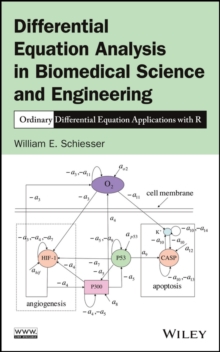 Differential Equation Analysis in Biomedical Science and Engineering : Ordinary Differential Equation Applications with R