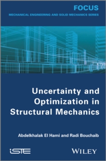 Uncertainty and Optimization in Structural Mechanics