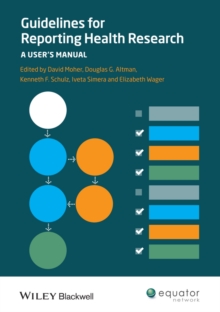 Guidelines for Reporting Health Research : A User's Manual