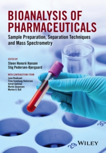 Bioanalysis of Pharmaceuticals : Sample Preparation, Separation Techniques and Mass Spectrometry, Hardback Book Bioanalysis of Pharmaceuticals : Sample Preparation, Separation Techniques and Mass Spectrometry, Hardback Book