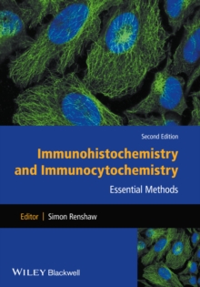 Immunohistochemistry and Immunocytochemistry : Essential Methods