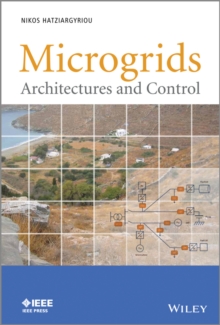 Microgrids : Architectures and Control