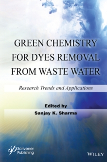 Green Chemistry for Dyes Removal from Waste Water : Research Trends and Applications