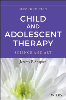 Child and Adolescent Therapy : Science and Art