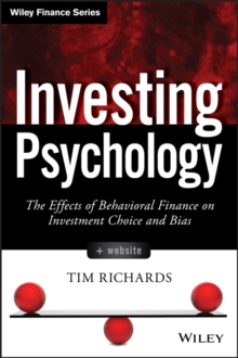 Investing Psychology : The Effects of Behavioral Finance on Investment Choice and Bias + Website, Hardback Book Investing Psychology : The Effects of Behavioral Finance on Investment Choice and Bias + Website, Hardback Book