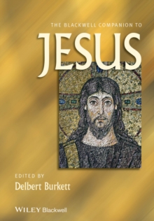 The Blackwell Companion to Jesus, Paperback / softback Book The Blackwell Companion to Jesus, Paperback / softback Book