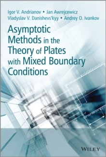 Asymptotic Methods in the Theory of Plates with Mixed Boundary Conditions