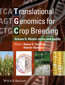 Translational Genomics for Crop Breeding, Volume 2 : Improvement for Abiotic Stress, Quality and Yield Improvement