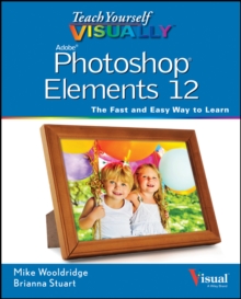 Teach Yourself VISUALLY Photoshop Elements 12