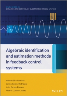 Algebraic Identification and Estimation Methods in Feedback Control Systems, Hardback Book Algebraic Identification and Estimation Methods in Feedback Control Systems, Hardback Book