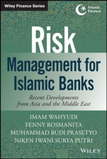 Risk Management for Islamic Banks : Recent Developments from Asia and the Middle East, Hardback Book Risk Management for Islamic Banks : Recent Developments from Asia and the Middle East, Hardback Book