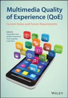 Multimedia Quality of Experience (QoE) : Current Status and Future Requirements