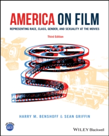 America on Film : Representing Race, Class, Gender, and Sexuality at the Movies