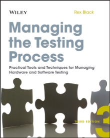 Managing the Testing Process : Practical Tools and Techniques for Managing Hardware and Software Testing