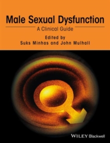 Male Sexual Dysfunction - a Clinical Guide, Hardback Book Male Sexual Dysfunction - a Clinical Guide, Hardback Book