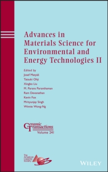 Advances in Materials Science for Environmental and Energy Technologies II, Hardback Book Advances in Materials Science for Environmental and Energy Technologies II, Hardback Book