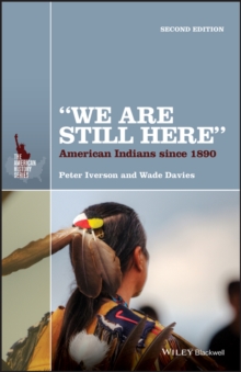 "We Are Still Here" : American Indians Since 1890, Paperback / softback Book "We Are Still Here" : American Indians Since 1890, Paperback / softback Book