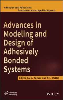 Advances in Modeling and Design of Adhesively Bonded Systems