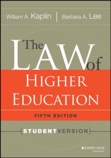 The Law of Higher Education, 5th Edition : Student Version