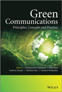 Green Communications : Principles, Concepts and Practice, Hardback Book Green Communications : Principles, Concepts and Practice, Hardback Book