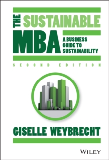 The Sustainable MBA : A Business Guide to Sustainability