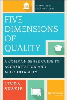 Five Dimensions of Quality : A Common Sense Guide to Accreditation and Accountability