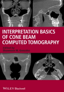 Interpretation Basics of Cone Beam Computed Tomography