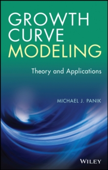 Growth Curve Modeling : Theory and Applications