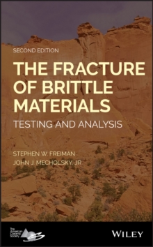 The Fracture of Brittle Materials : Testing and Analysis