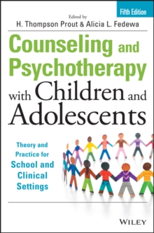 Counseling and Psychotherapy with Children and Adolescents : Theory and Practice for School and Clinical Settings