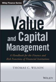 Value and Capital Management : A Handbook for the Finance and Risk Functions of Financial Institutions