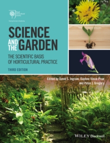 Science and the Garden : The Scientific Basis of Horticultural Practice