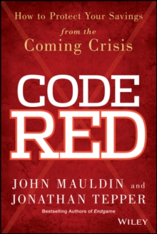 Code Red : How to Protect Your Savings From the Coming Crisis, Hardback Book Code Red : How to Protect Your Savings From the Coming Crisis, Hardback Book