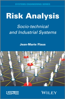 Risk Analysis : Socio-technical and Industrial Systems