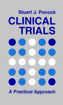 Clinical Trials : A Practical Approach