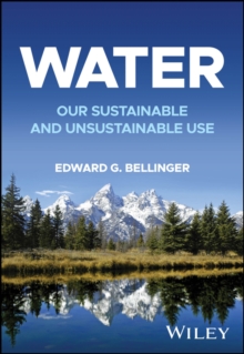 Water : Our Sustainable and Unsustainable Use