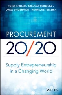 Procurement 20/20 : Supply Entrepreneurship in a Changing World, Hardback Book Procurement 20/20 : Supply Entrepreneurship in a Changing World, Hardback Book