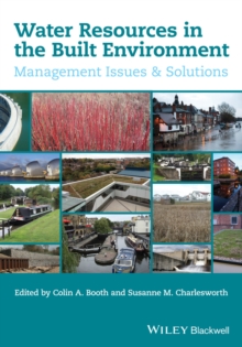 Water Resources in the Built Environment : Management Issues and Solutions