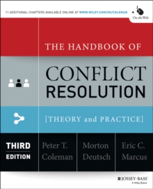 The Handbook of Conflict Resolution : Theory and Practice