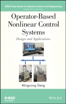 Operator-Based Nonlinear Control Systems : Design and Applications