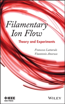 Filamentary Ion Flow : Theory and Experiments