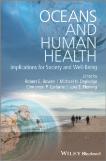 Oceans and Human Health : Implications for Society and Well-Being