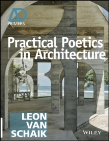 Practical Poetics in Architecture, Paperback / softback Book Practical Poetics in Architecture, Paperback / softback Book
