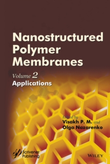 Nanostructured Polymer Membranes, Volume 2 : Applications