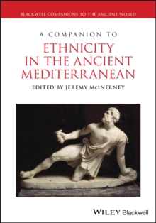 A Companion to Ethnicity in the Ancient Mediterranean