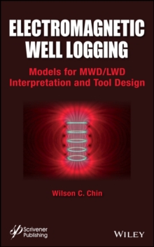 Electromagnetic Well Logging : Models for MWD / LWD Interpretation and Tool Design