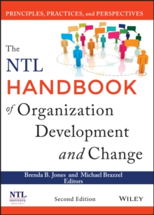 The NTL Handbook of Organization Development and Change : Principles, Practices, and Perspectives